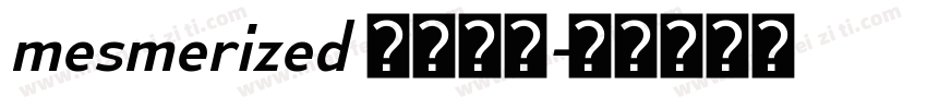 mesmerized 字体下载字体转换